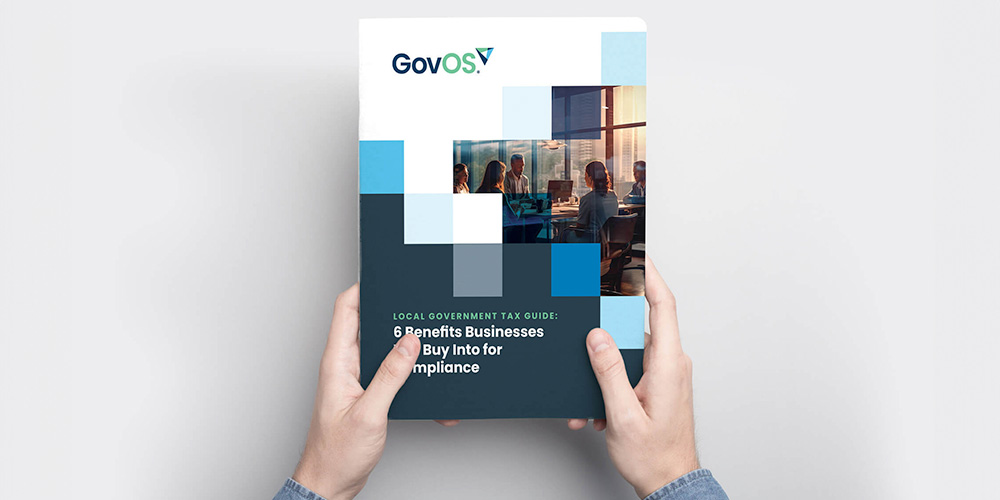 Local Government Tax Guide: 6 Benefits Businesses Will Buy Into for Compliance